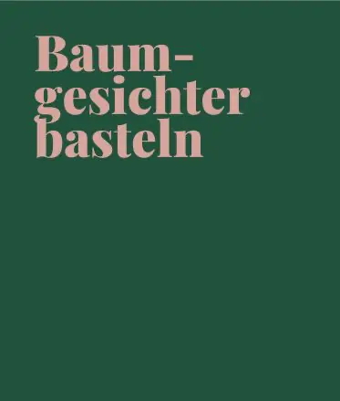 gruener-hintergrund-rosa-schrift-baum-gesichter-basteln