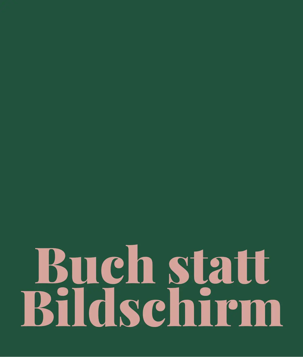 buch-statt-bildschirm-rosa-schrift-gruener-hintergrund