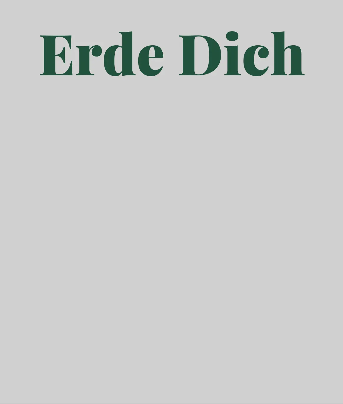 erde-dich-gruene-schrift-grauer-hintergrund-textbild