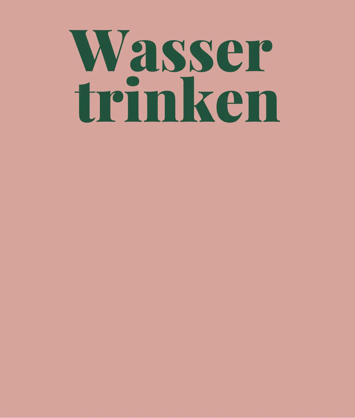 wasser-trinken-rosa-hintergrund-gruene-schrift-textbild